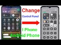 Change Notification Panel Android To Iphone || how to change notification control Panel iphone