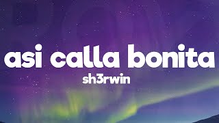 SH3RWIN - ASÍ CALA BONITA (Slowed) @royalmusicyt