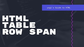 HTML Table RowSpan - Yogi