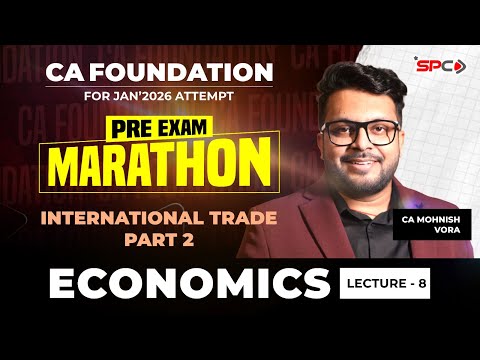 Ca Foundation  Economics International Trade Part 2 Chapter 9 | Lecture 8 | Ca Mohnish Vora | Spc