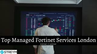 Top Managed Fortinet services London | Fortinet IT Support