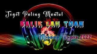 Minang Balik Lah Tuan Remix 2022