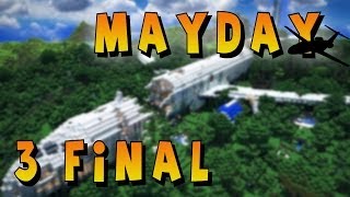 Minecraft: Mayday w/ Materwelonz Pt. 3 - LET HIM BURN [Final]