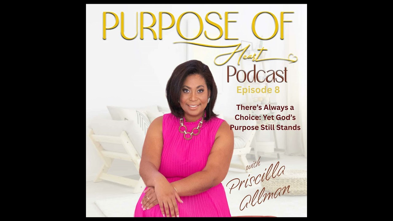There’s Always a Choice — And God’s Purpose Still Stands