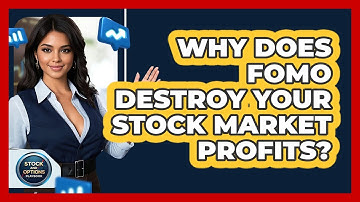 Why Does FOMO Destroy Your Stock Market Profits? - Stock and Options Playbook