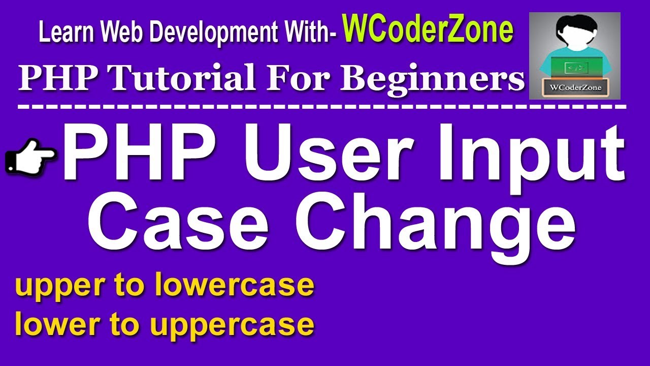 strtolower php  2022 New  thay đổi trường hợp php (viết hoa thành chữ thường - viết thường thành chữ hoa, ucupper, ucwords, v.v.)