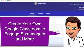 Create Your Google Classroom for Screenagers and more
