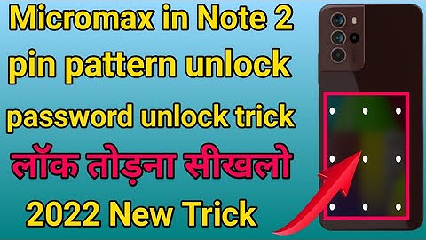 Micromax in Note 2 Hard Reset || Format Lock || How to unlock pin pattern password micromax in note2