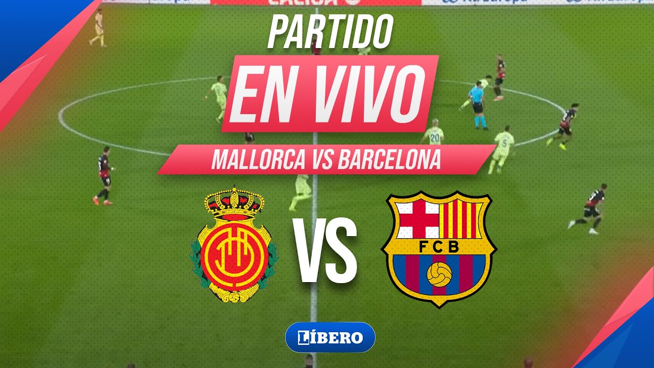 🔴 BARCELONA VS MALLORCA EN VIVO | LA LIGA 2025-26 - FECHA 1 | Líbero ...
