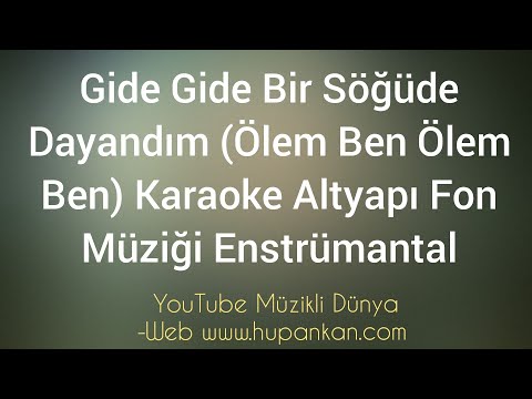 Gide Gide Bir Söğüde Dayandım (Ölem Ben Ölem Ben) #Karaoke #Altyapı #Fon Müziği #Enstrümantal