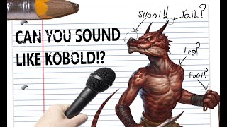 How To Voice A Kobold
