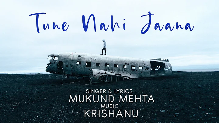 Mukund Mehta, Krishanu - Tune Nahi Jaana || Reject...