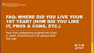 FAQ: Where did you live your first year at UT? (Hear about Jester, Kinsolving, Off Campus Living)