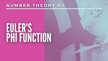 Number Theory 60 - Euler