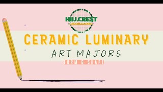 ART MAJORS: Ceramic Luminary