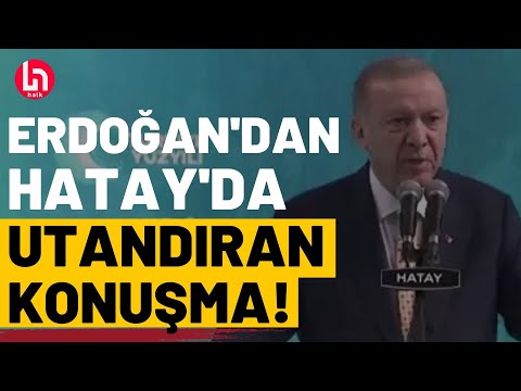 Erdoğan'dan Hatay'da AKP'ye oy vermeyenlere gözdağı konuşması!