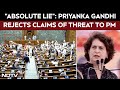 Parliament Chaos | "Absolute Lie": Priyanka Gandhi Slams PM, Rejects Claims of Threat in Parliament