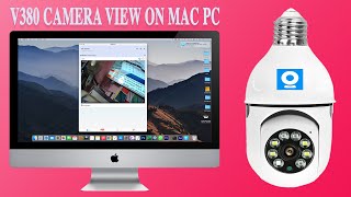 V380 Bulb WIFI Camera view on Mac IOS PC software download & install screenshot 5