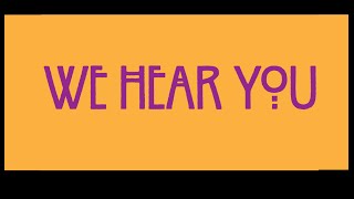 We Hear You
