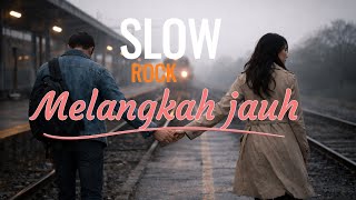 Download Lagu Melangkah Jauh 🎶| Slow Rock Melayu MP3