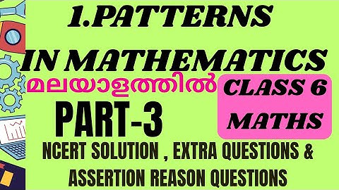 Class 6 maths/ ch-1 /last part/ patterns in mathematics  MALAYALM explanation