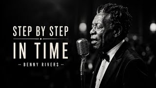 Step By Step In Time Benny Rivers Soul Blues 
