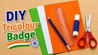 DIY Tricolour Badge Easy Independence Day Paper Craft 15 August Badge Making