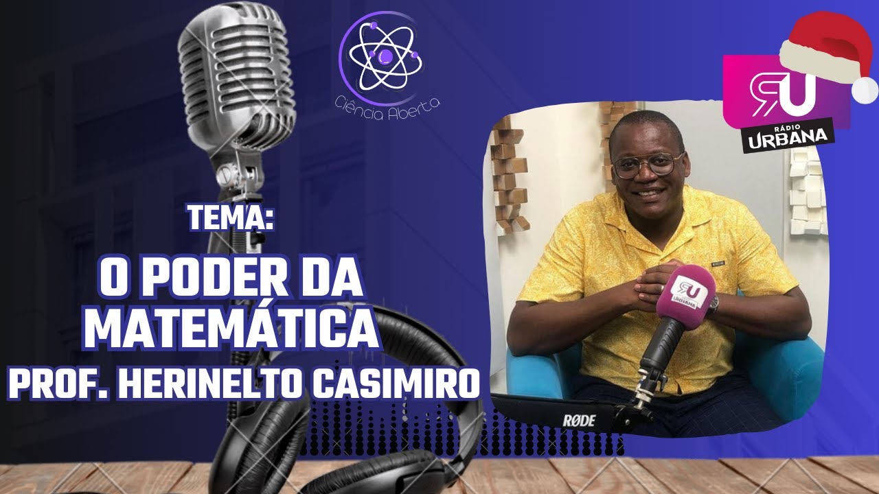 A RÁDIO URBANA | CIÊNCIA ABERTA COM PROFESSOR HERINELTO CASIMIRO