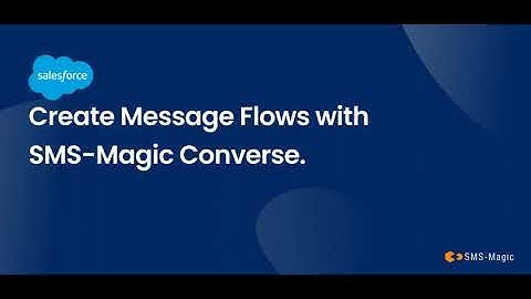 Create Message Flows SMS Magic Converse Salesforce