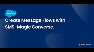 Create Message Flows SMS Magic Converse Salesforce screenshot 5