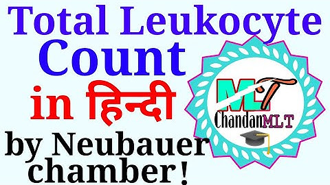 Lecture -.#28|Total Leukocyte Count(WBC