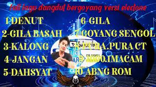 lagu dangdut electone full album dangdut bergoyang