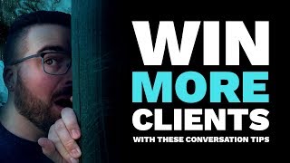 6-Tips To Improve Your Conversations To Get More Clients