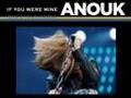 Anouk - If You Were Mine