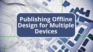 Getting Started with TBC - Publishing Offline Design for Multiple Devices