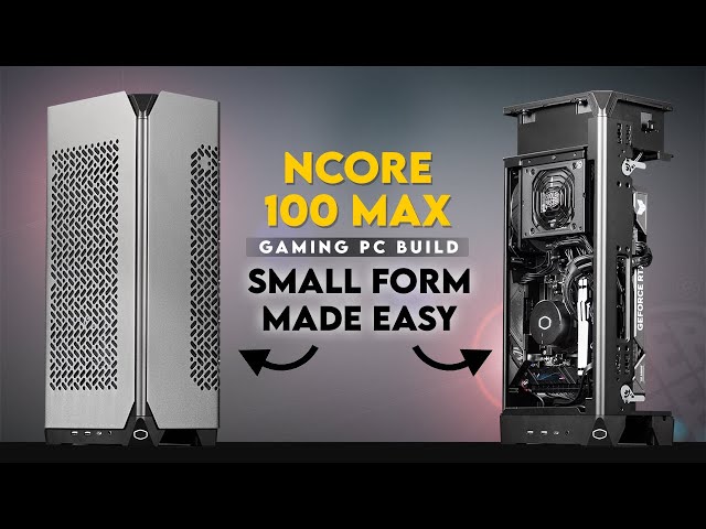 We Needed This | Cooler Master NCore 100 MAX Gaming PC Build