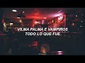 Vilma Palma e Vampiros - Todo lo que fue [Lyrics]