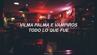 Vilma Palma e Vampiros - Todo lo que fue [Lyrics]