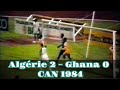 Algrie 2  ghana 0 can 1984