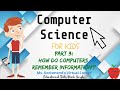  how do computers remember information  computer science for kids part 3  grades k2