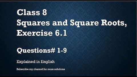 Class 8  Squares and Square Roots Exercise 6.1-Q#1-9 (In English)- NCERT CBSE