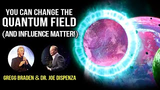 How to Change the Quantum Field \& Influence Reality! (Joe Dispenza \& Gregg Braden) Law of Attraction