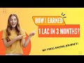 How I Earned 1 Lac In 3 Months? Freelancing Journey with Full-Time Job