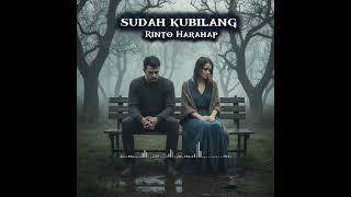 Sudah Kubilangrinto Harahap  Cover Slow Rock 