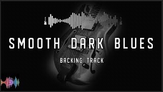 Smooth Dark Blues Backing Track in G Minor Blues chords