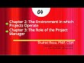 Chapter 2: The Environment in which Projects Operate and Chapter 3: The Role of the Project Manager