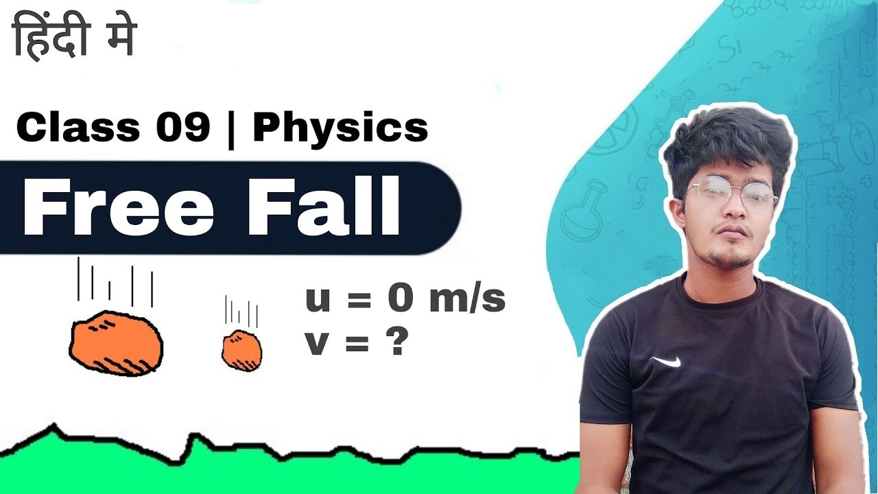 What do you mean by Free Fall ? Class 09 Physics Chapter :10 What do you mean by Free Fall ? Class 09 Physics Chapter :10