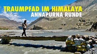 Die Annapurna Runde: Trekking in Nepal abseits der Jeep-Pisten