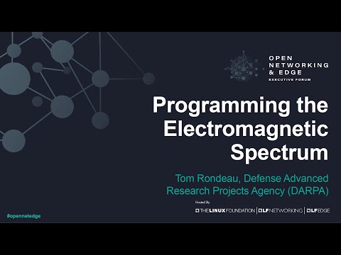 Programming the Electromagnetic Spectrum - Tom Rondeau, Defense Advanced Research Projects Agency