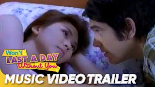 Won't Last A Day Without You  Trailer | Sarah Geronimo | 'Won't Last A Day Without You'